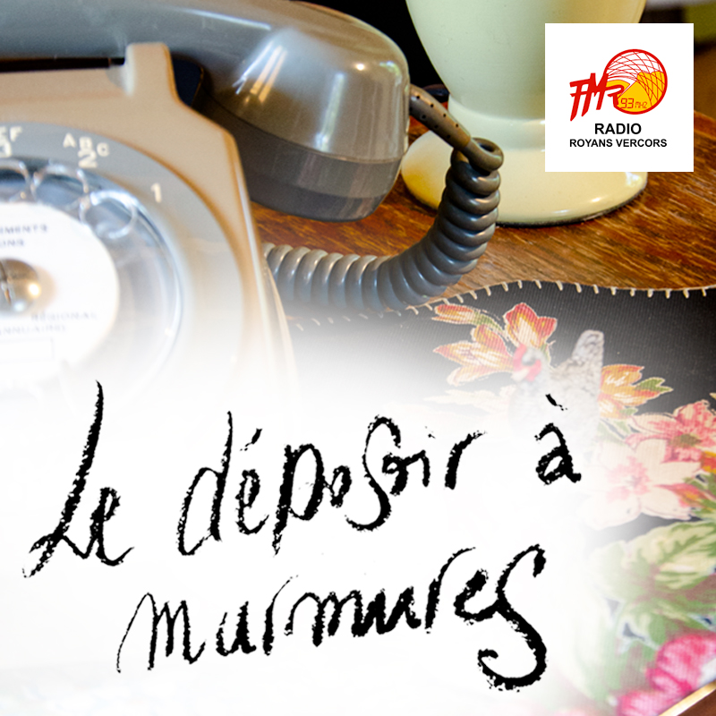 Le déposoir à Murmures, Histoires de vie en Royans-Vercors